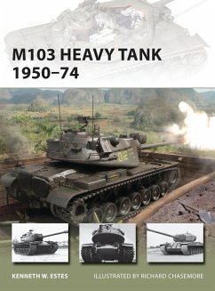 M103 Heavy Tank 1950-74 (eBook, PDF) - Estes, Kenneth W