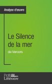 Le Silence de la mer de Vercors (Analyse approfondie) (eBook, ePUB)