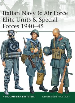 Italian Navy & Air Force Elite Units & Special Forces 1940-45 (eBook, PDF) - Crociani, Piero; Battistelli, Pier Paolo