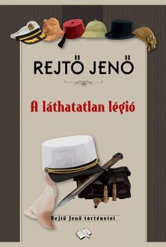 A láthatatlan légió (eBook, ePUB) - Rejto, Jeno