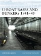 U-Boat Bases and Bunkers 1941-45... - Bild 1