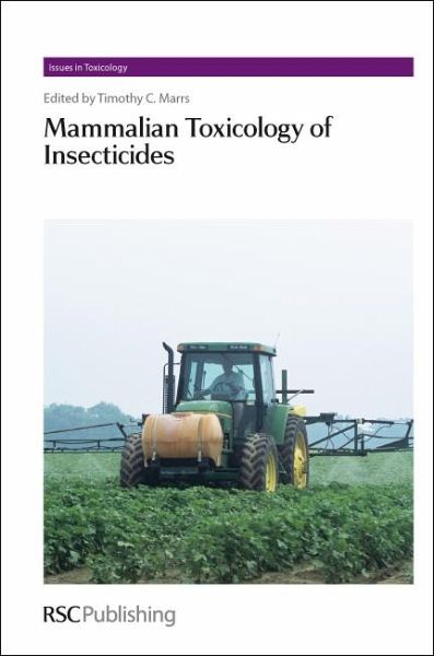 Mammalian Toxicology of Insecticides (eBook, PDF) Mammalian Toxicology of Insecticides (eBook, PDF)