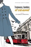 Tramways, bombes et caramel 03 : Les annees du renouveau (eBook, PDF)