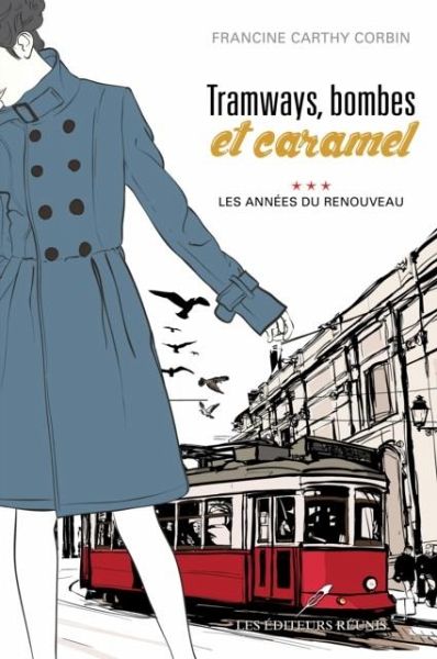 Tramways, bombes et caramel 03 : Les annees du renouveau (eBook, PDF) Tramways, bombes et caramel 03 : Les annees du renouveau (eBook, PDF)