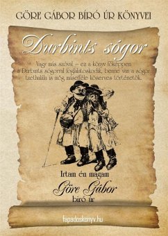 Göre Gábor Bíró úr könyvei: 4. Durbints sógor (eBook, ePUB) - Gárdonyi, Géza