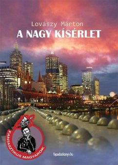 A nagy kísérlet (eBook, ePUB) - Lovászy, Márton