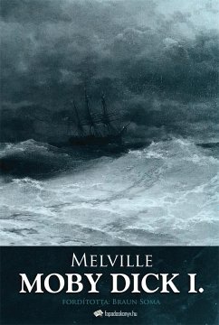 Moby Dick I. kötet (eBook, ePUB) - Melville, Herman