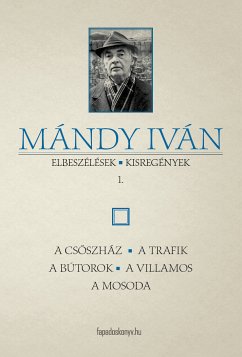 Elbeszélések, kisregények I. (eBook, ePUB) - Mándy, Iván