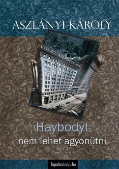 Cover Haybodyt nem lehet agyonütni (eBook, ePUB)