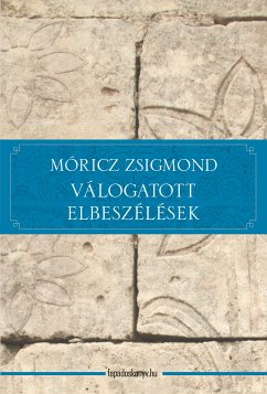 Válogatott elbeszélések (eBook, ePUB) - Móricz, Zsigmond