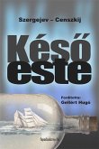 Késo este (eBook, ePUB)