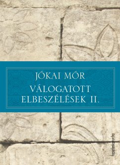 Válogatott elbeszélések II. (eBook, ePUB) - Jókai, Mór