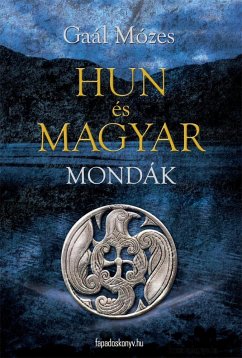 Hun és magyar mondák (eBook, ePUB) - Gaál, Mózes