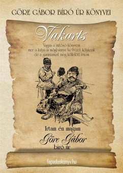 Göre Gábor Bíró úr könyvei: 9. Vakarts (eBook, ePUB) - Gárdonyi, Géza