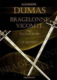 Cover Bragelonne Vicomte vagy tíz évvel késobb 5. kötet (eBook, ePUB)