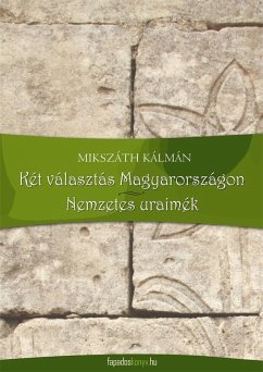Cover Két választás Magyarországon, Nemzetes uraimék (eBook, ePUB)