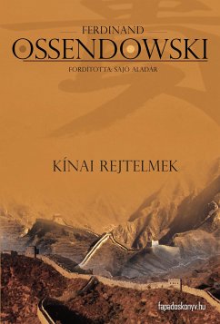 Kínai rejtelmek (eBook, ePUB) - Ossendowski, Ferdinand