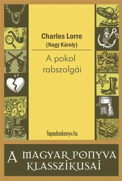 A pokol rabszolgái (eBook, ePUB) - Lorre, Charles