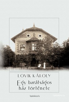 Egy barátságos ház története (eBook, ePUB) - Lovik, Károly