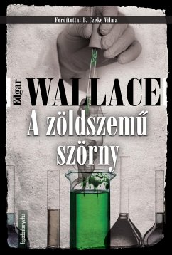 A zöldszemű szörny (eBook, ePUB) - Wallace, Edgar