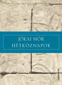 Hétköznapok (eBook, ePUB) - Jókai, Mór