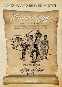 Göre Gábor Bíró úr könyvei: 10. No még öggyet (eBook, ePUB) - Gárdonyi, Géza