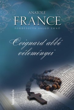 Coignard abbé véleményei (eBook, ePUB) - France, Anatole