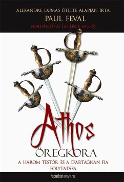 Athos öregkora (eBook, ePUB) - Feval, Paul