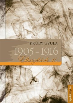 Elbeszélések 1905-1916 (eBook, ePUB) - Krúdy, Gyula