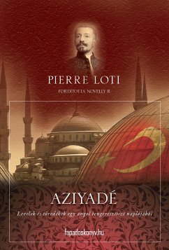 Aziyadé (eBook, ePUB) - Loti, Pierre