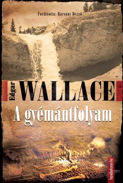 A gyémántfolyam (eBook, ePUB) - Wallace, Edgar