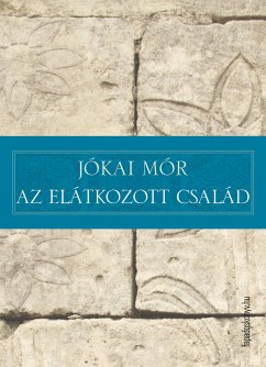 Az elátkozott család (eBook, ePUB) - Jókai, Mór