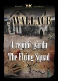 A repülo gárda - The Flying Squad (eBook, ePUB)
