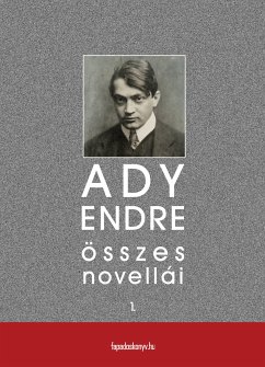 Ady Endre összes novellái I. kötet (eBook, ePUB) - Ady, Endre