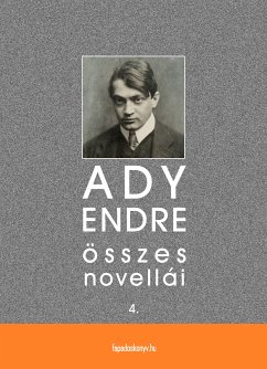 Ady Endre összes novellái IV. kötet (eBook, ePUB) - Ady, Endre