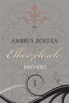Elbeszélések I. rész (eBook, ePUB) - Ambrus, Zoltán