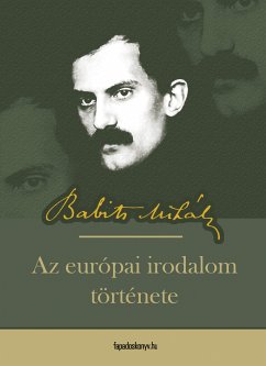 Az európai irodalom története (eBook, ePUB) - Babits, Mihály