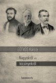 Nagyokról és kicsinyekrol (eBook, ePUB) Nagyokról és kicsinyekrol (eBook, ePUB)