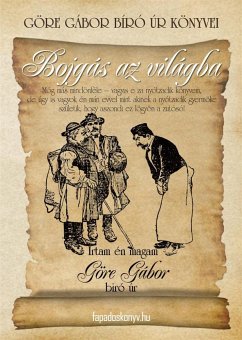 Göre Gábor Bíró úr könyvei: 8. Bojgás az világba (eBook, ePUB) - Gárdonyi, Géza