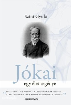 Jókai Egy élet regénye (eBook, ePUB) - Szini, Gyula