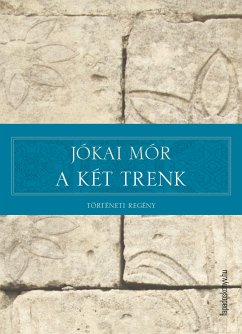 A két Trenk (eBook, ePUB) - Jókai, Mór