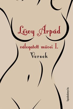 Lőwy Árpád válogatott művei I. Versek (eBook, ePUB) - Lőwy, Árpád