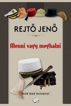 Menni vagy meghalni (eBook, ePUB) - Rejtő, Jenő