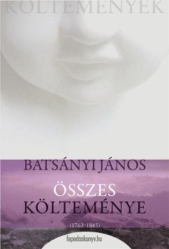 Batsányi János összes költeményei (eBook, ePUB) - Batsányi, János