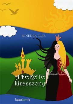 A fekete kisasszony (eBook, ePUB) - Benedek, Elek