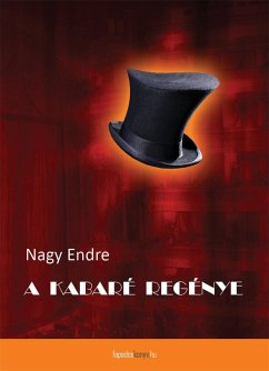 A kabaré regénye (eBook, ePUB) - Nagy, Endre