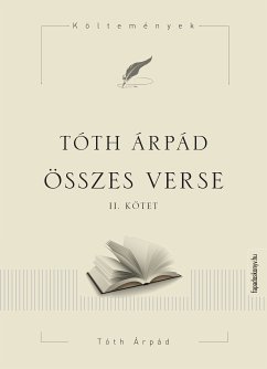 Tóth Árpád összes verse II. (eBook, ePUB) - Tóth, Árpád