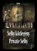 Selby közlegény - Private Selby (eBook, ePUB)