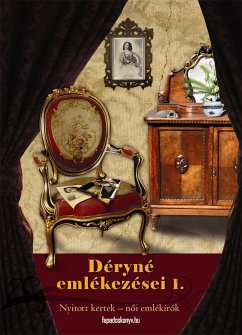 Déryné emlékezései 1. rész (eBook, ePUB) - Déryné, Széppataki Róza