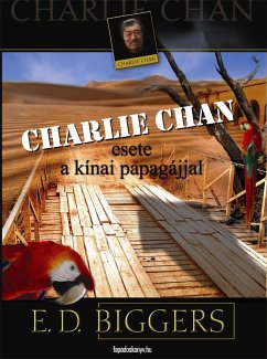 Charlie Chan esete a kínai papagájjal (eBook, ePUB) - Derr Biggers, Earl